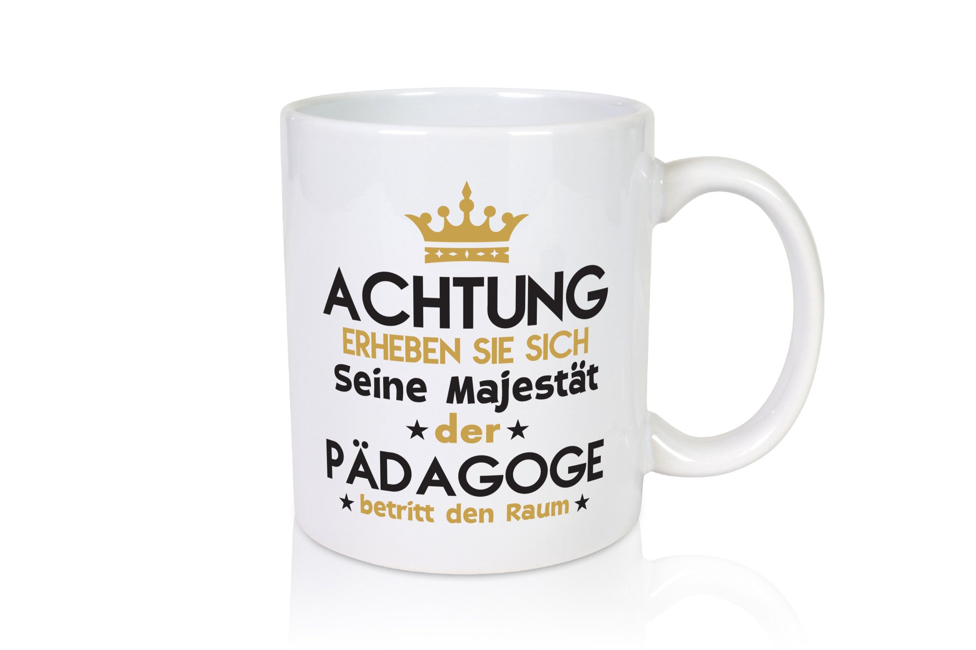 Seine Majestät Pädagoge | Pädagogik Geschenk Humor Geschenkidee lustiger Spruch
