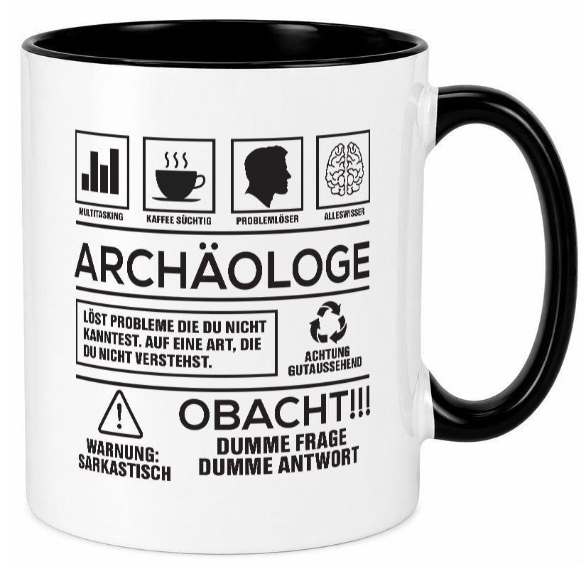 Achtung Probleme Archäologe | Archäologie Forscher Geschenkidee Humor Tasse