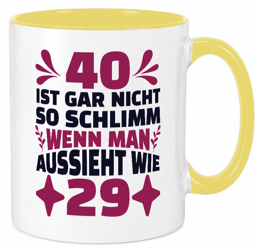 40 ist gar nicht schlimm | 40. Geburtstag Jung aussehen Geschenkidee Humor Tasse