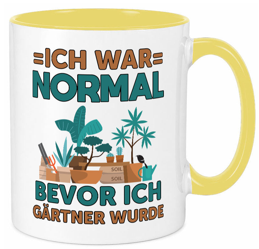 Ich war normal bevor Gärtner wurde | Garten lustiger Spruch Geschenk Humor