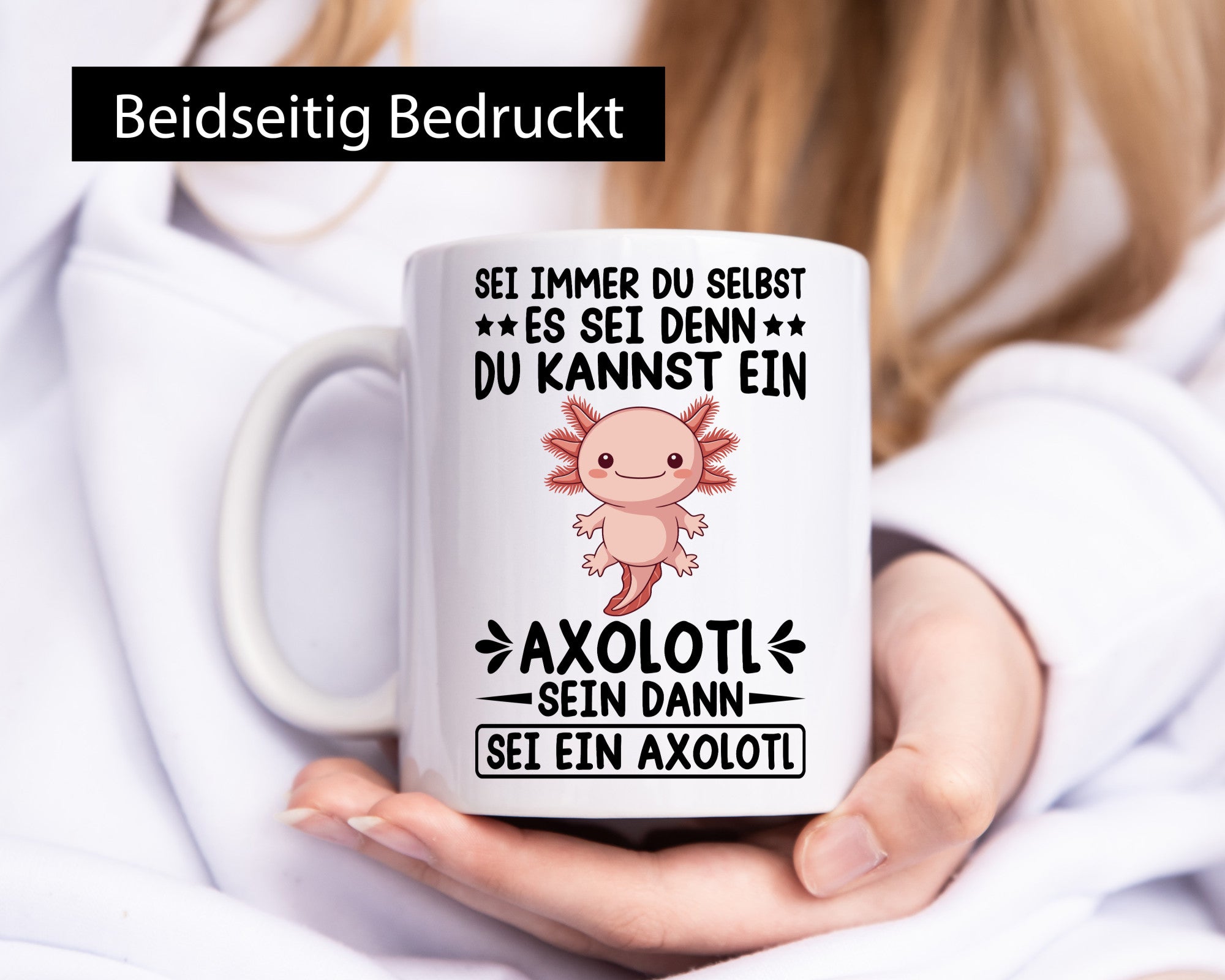 Sei immer du selbst | Axolotl Haustier Axolotlliebhaber v2 Humor Tierliebhaber