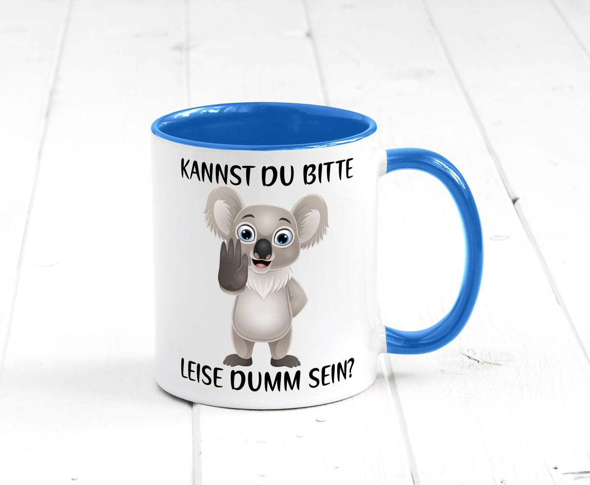 Bitte leise dumm sein | frecher Koala Flüstern Comic Humor Geschenkidee Tasse