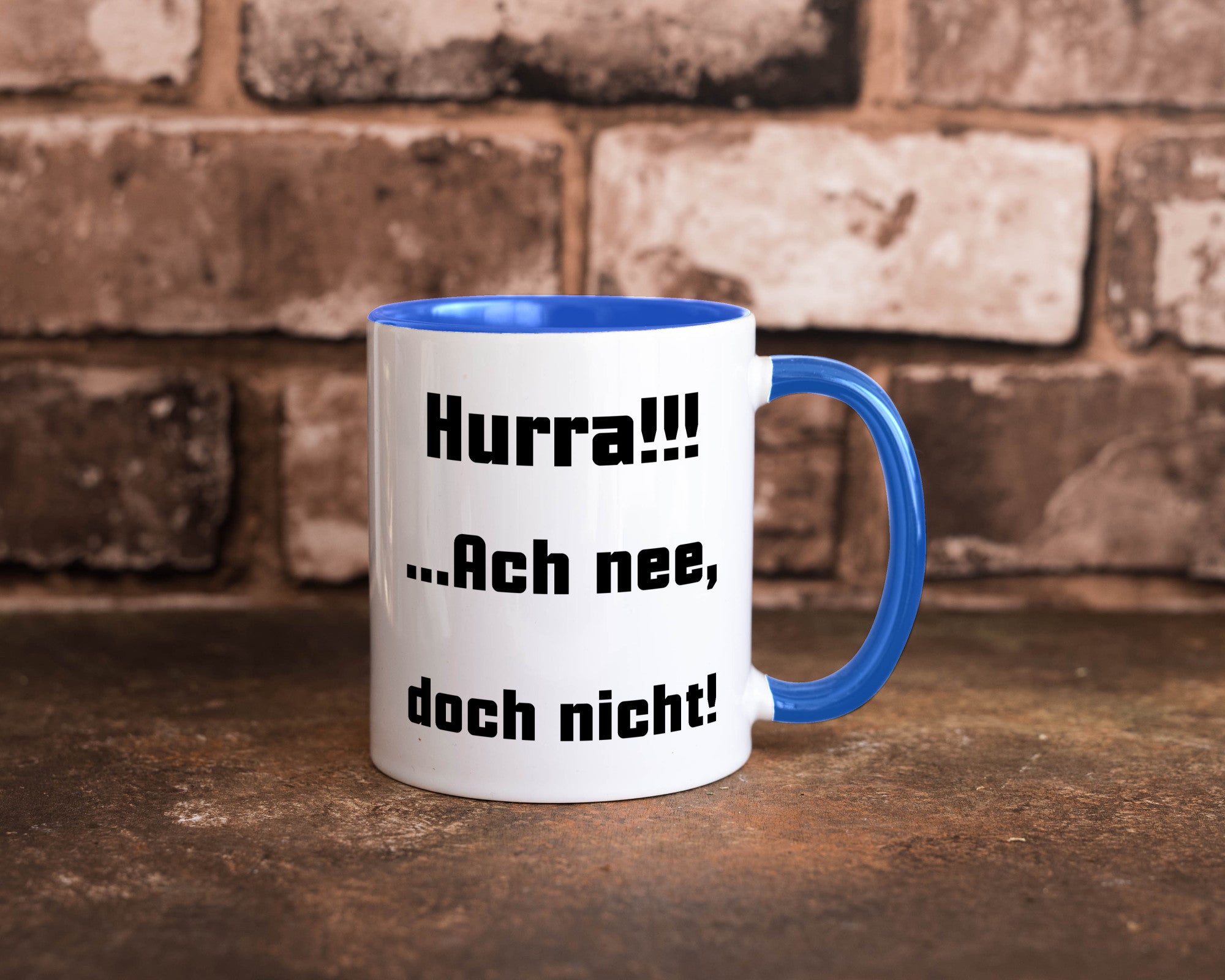Hurta ach nee, doch nicht Geschenk Humor Geschenkidee lustiger Spruch Tasse