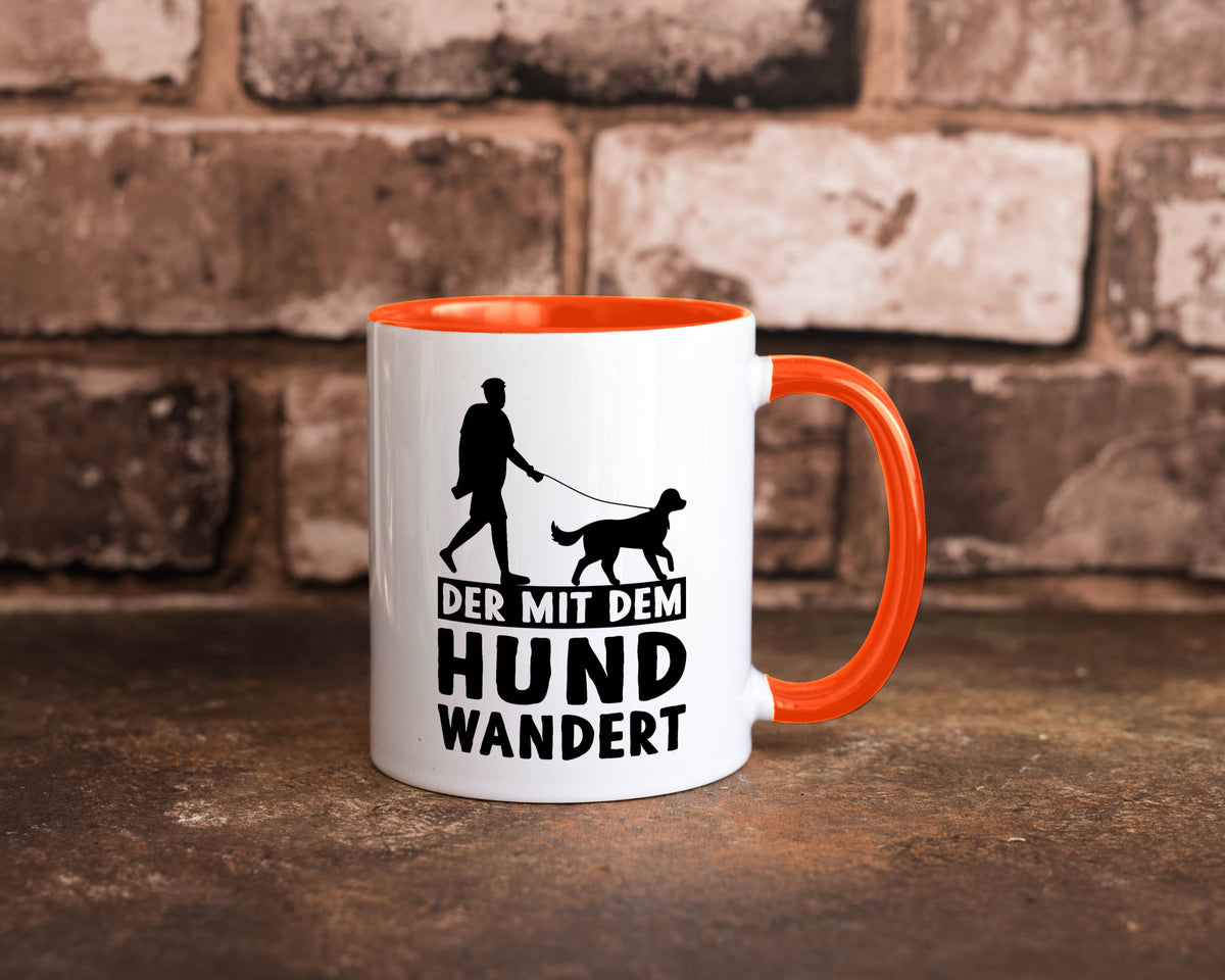 Der mit dem Hund wandert | Mensch Geschenkidee Tierliebhaber Humor Tasse