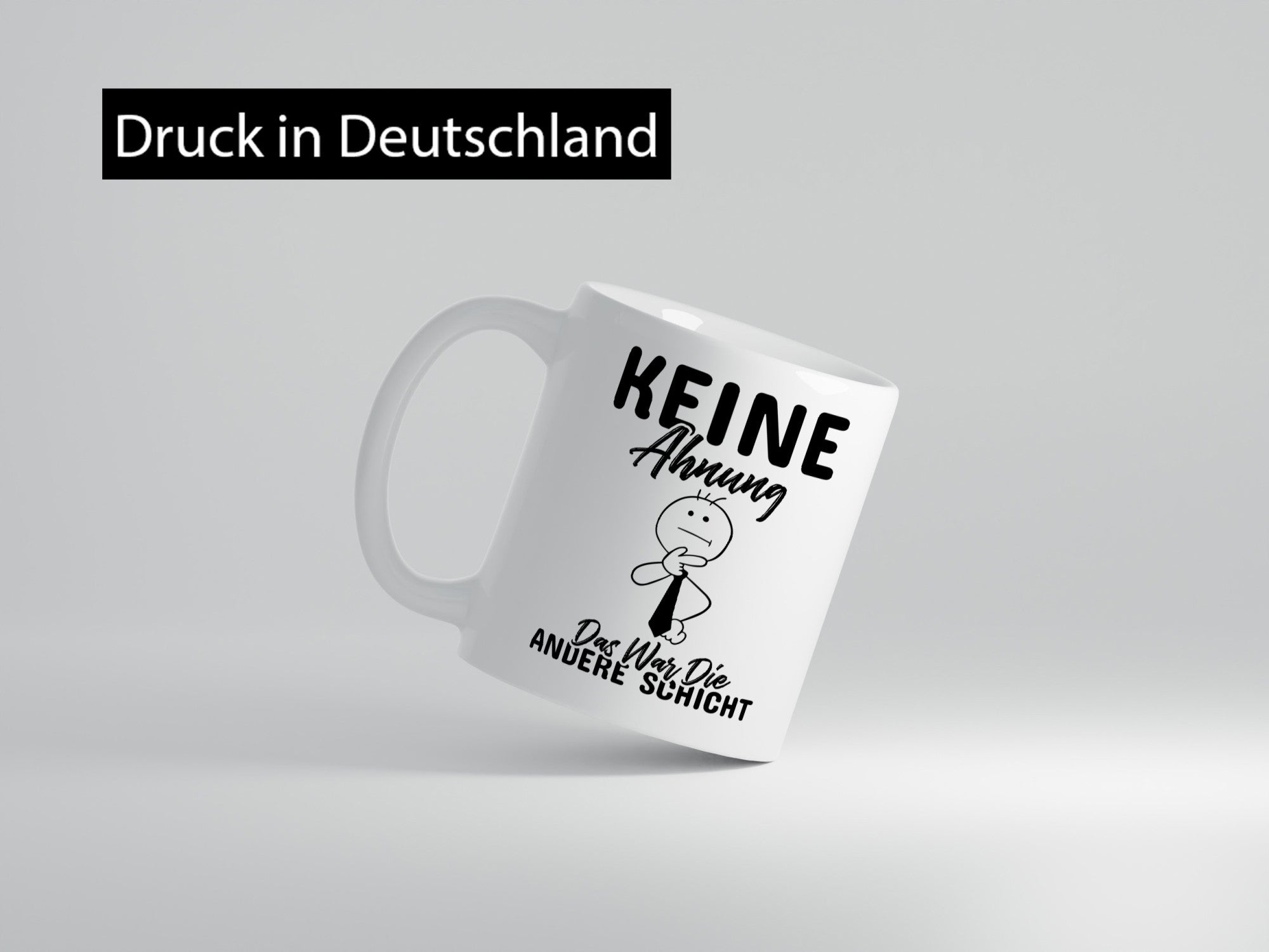 Die andere Schicht Humor Geschenkidee Tasse