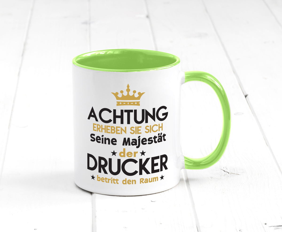 Seine Majestät Drucker | Druckerei Print Medien Geschenkidee Humor Tasse
