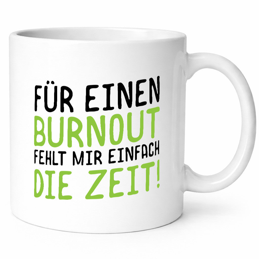 Für Burnout fehlt die Zeit | Stress Arbeit Kollegen Geschenkidee Büro Humor