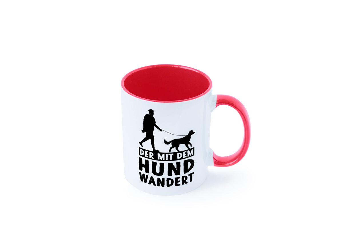 Der mit dem Hund wandert | Mensch Geschenkidee Tierliebhaber Humor Tasse