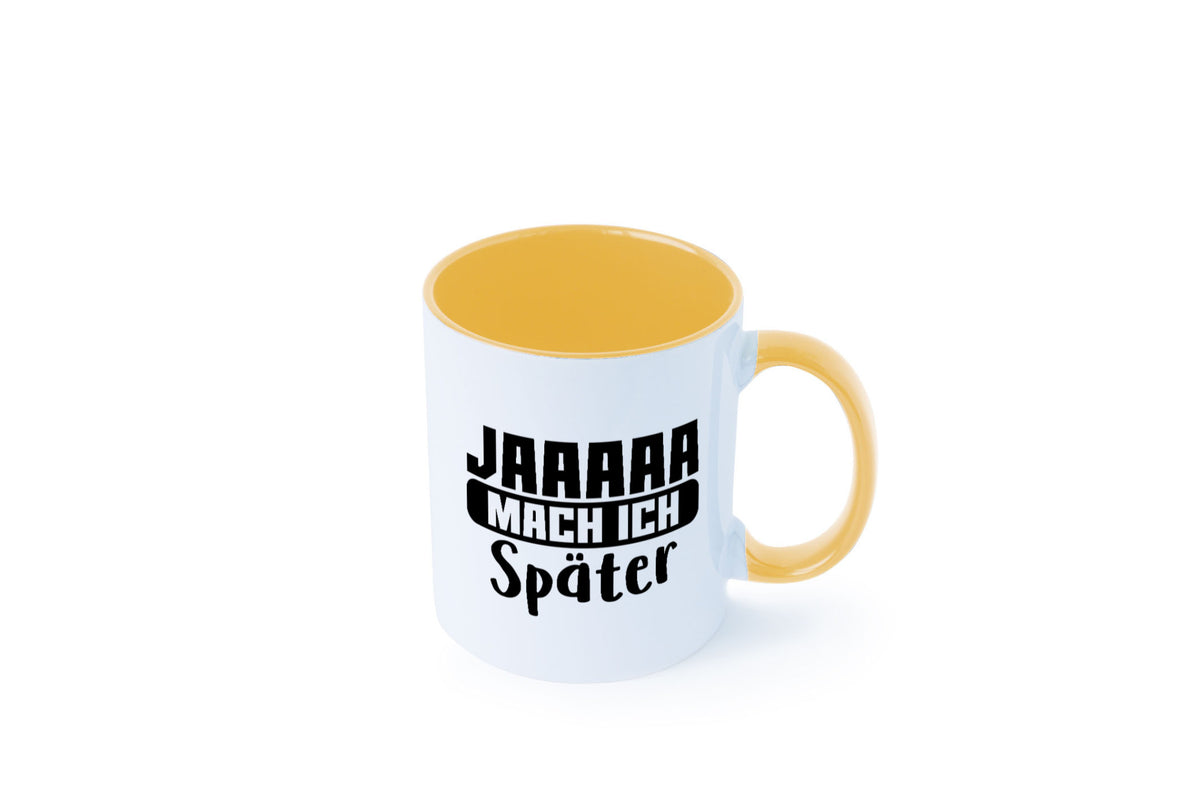Mach ich später | Teenager lustiger Spruch Aufschieben Humor Geschenkidee Tasse