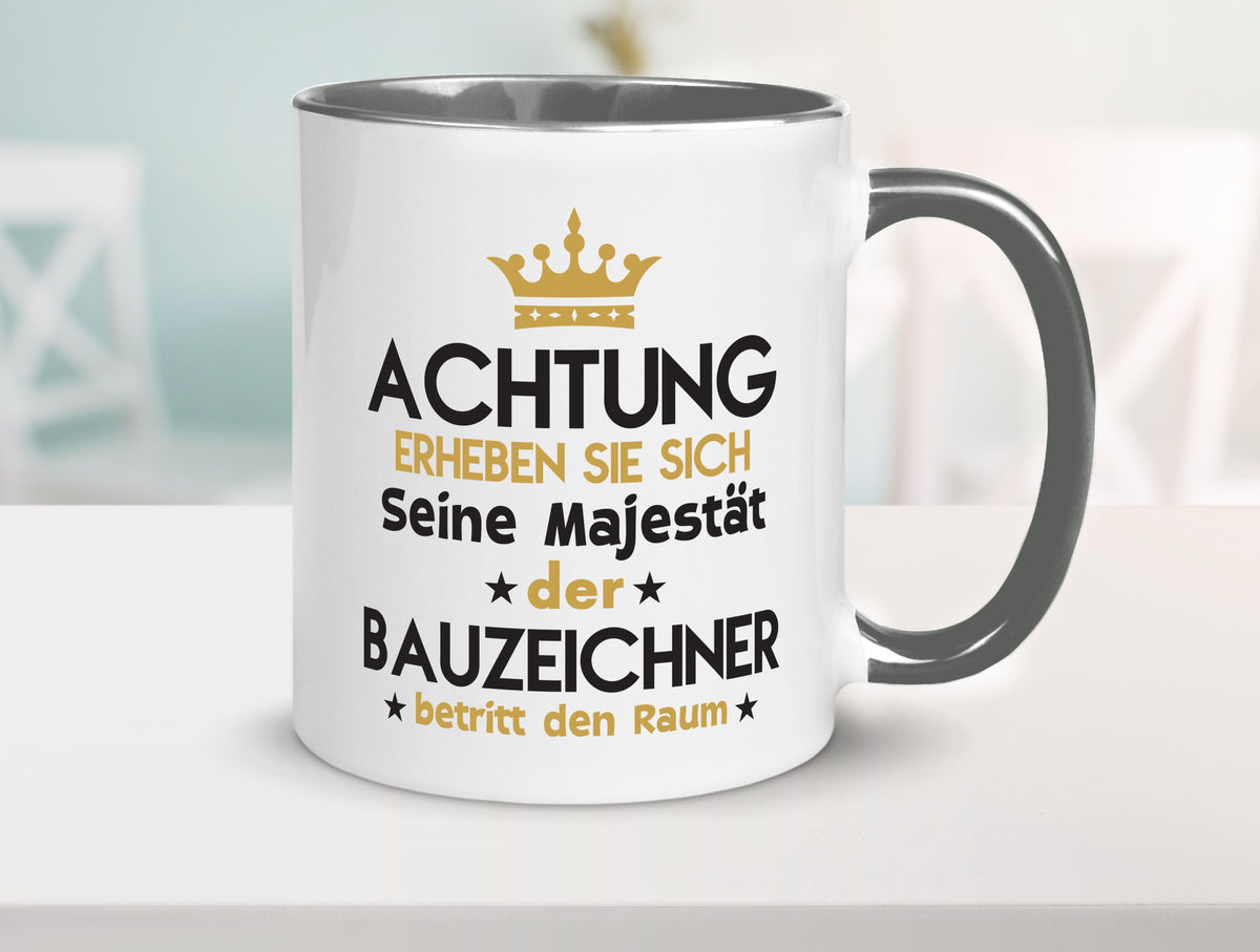 Seine Majestät Bauzeichner | Zeichner lustig Humor Geschenkidee Geschenk Tasse
