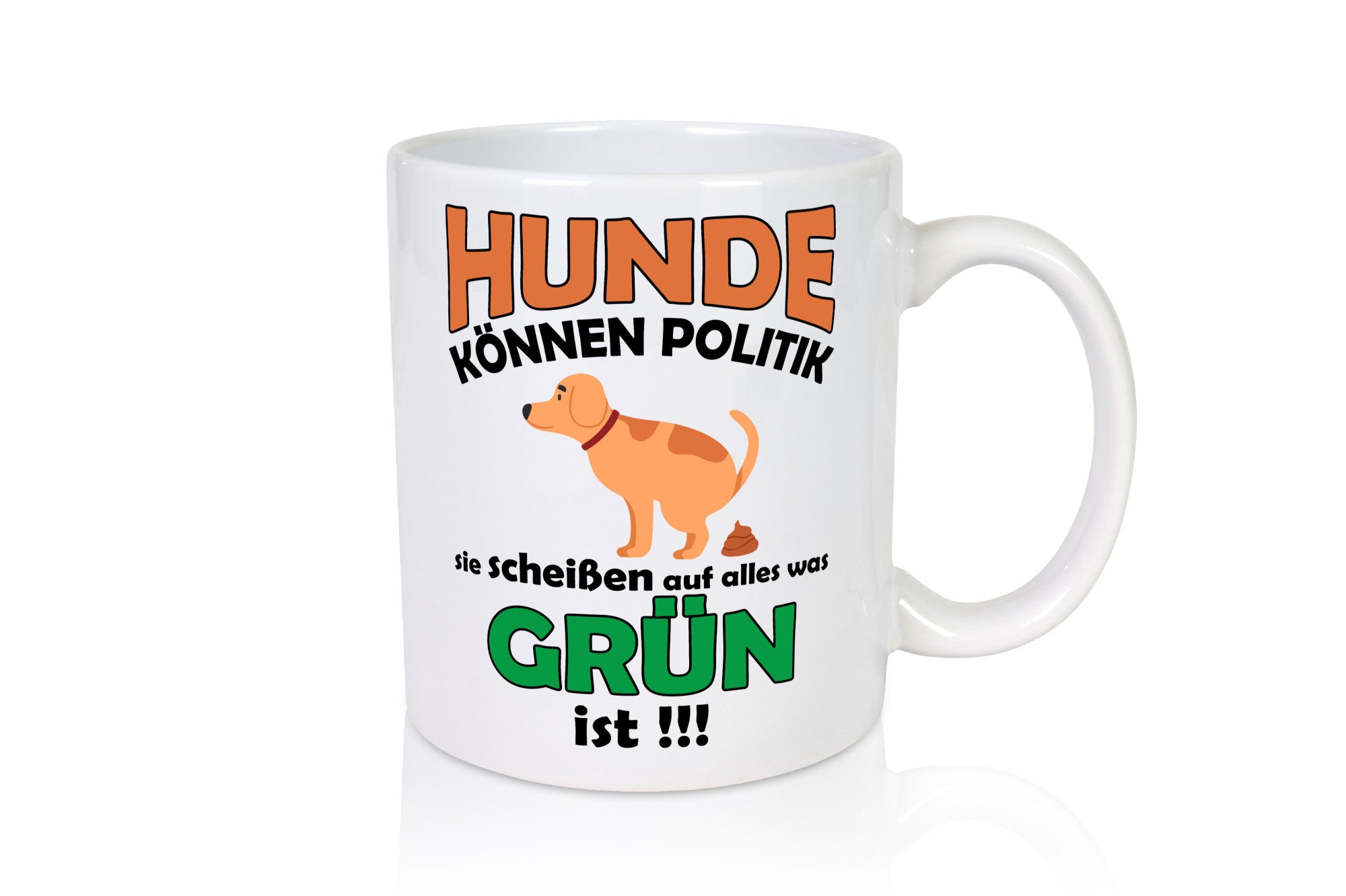 Hunde können Politik sie scheißen auf die Grüne v2 lustiger Spruch Geschenk