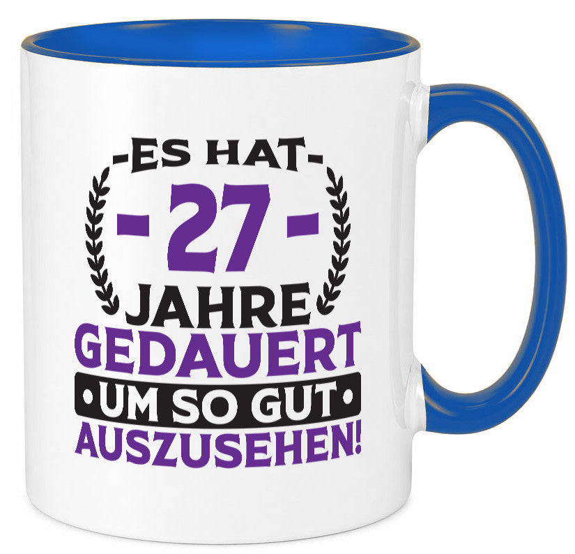 27 Jahre gedauert um so gut auszusehen | 27. Geburtstag v2 Geschenkidee Humor Tasse