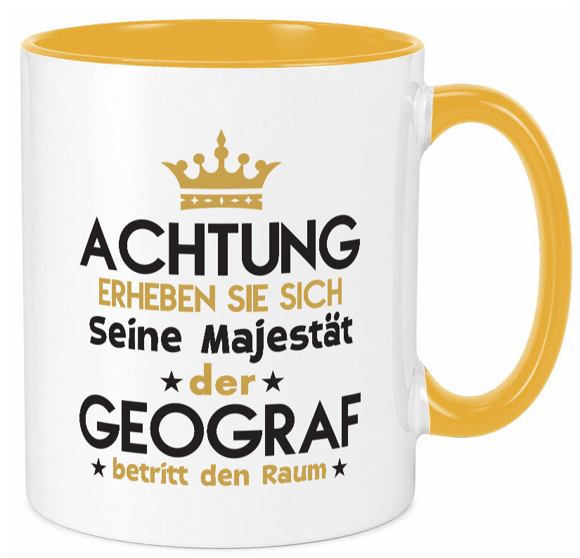 Seine Majestät Geograf | Geografie lustig Humor Geschenkidee Geschenk Tasse
