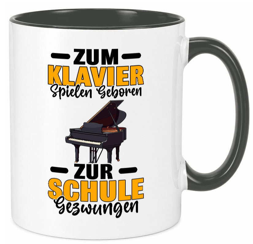 Zum Klavier spielen geboren zur Schule gezwungen v2 lustiger Spruch Geschenk