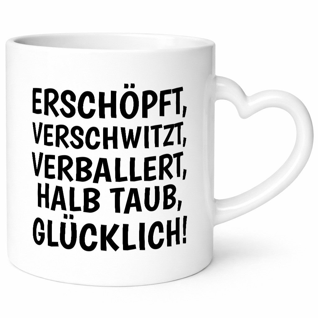 Erschöpft, verschwitzt, Verballert, halb Taub, Glücklick Geschenk Humor