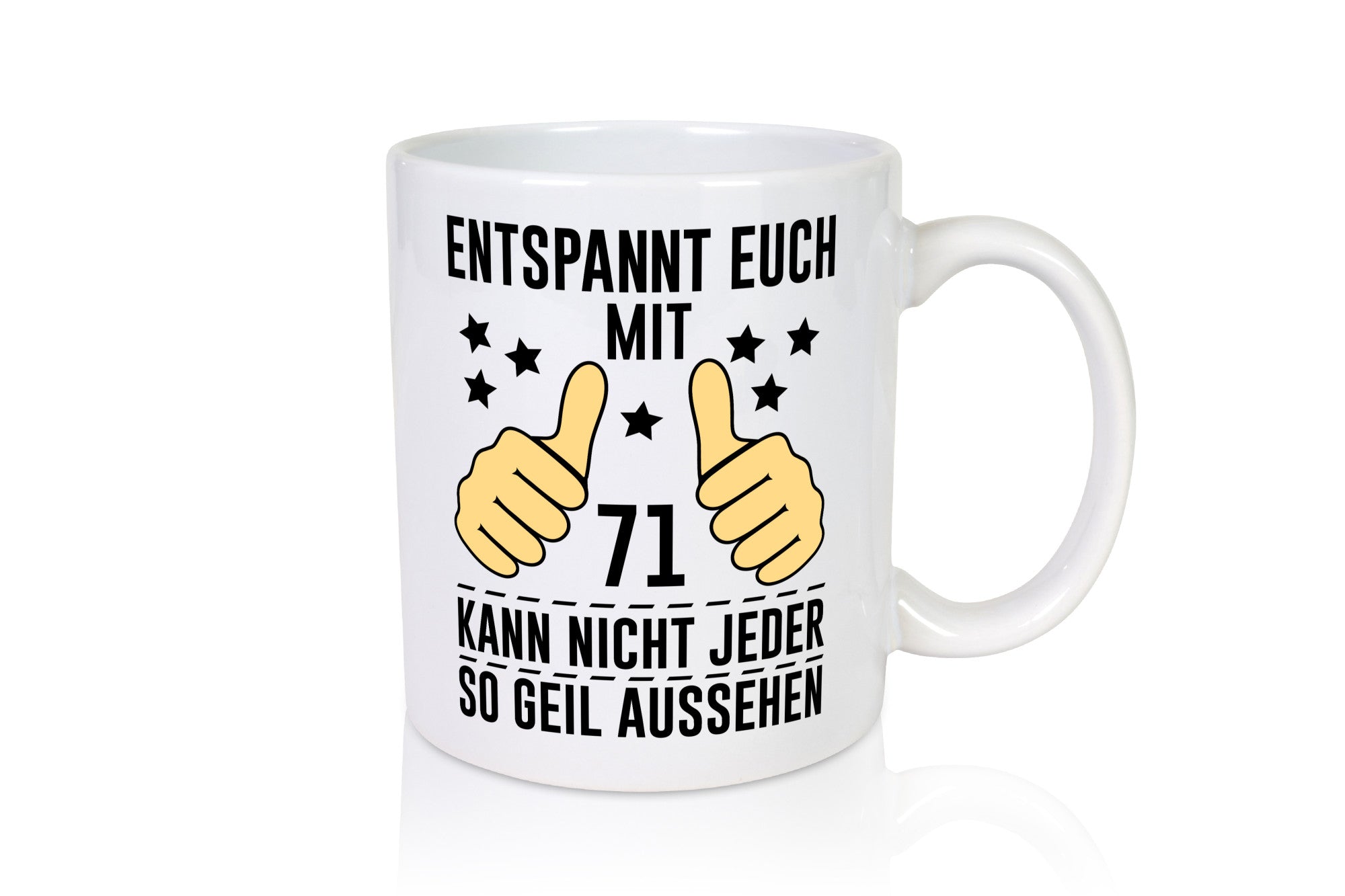 71. Geburtstag | 71 Jahre Geil aussehen Entspannt euch v2 Geschenkidee Humor