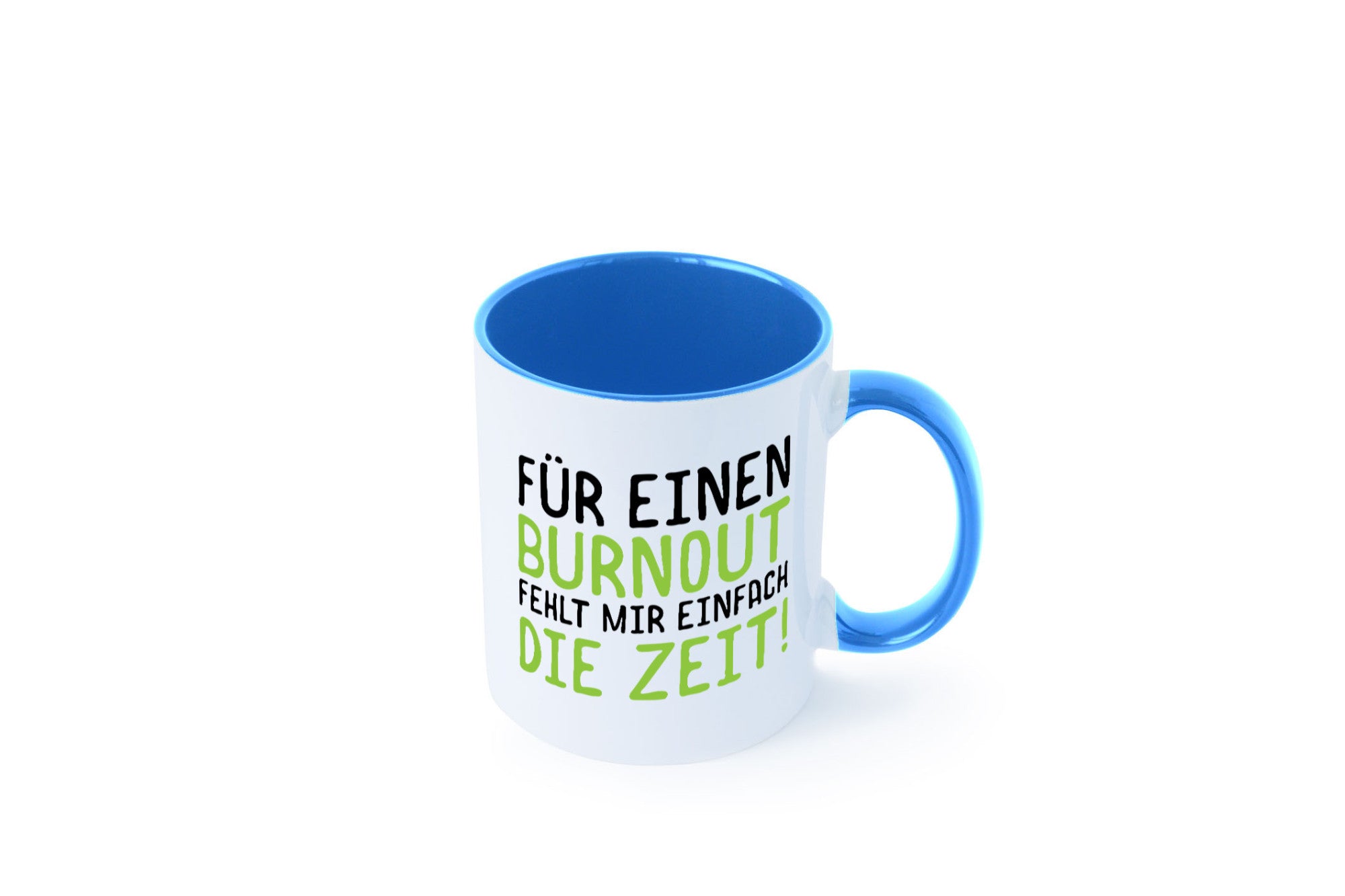 Für Burnout fehlt die Zeit | Stress Arbeit Kollegen Geschenkidee Büro Humor