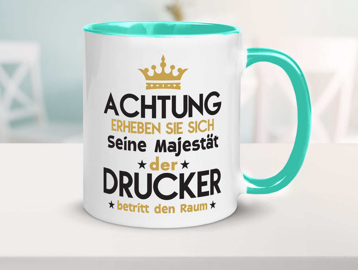 Seine Majestät Drucker | Druckerei Print Medien Geschenkidee Humor Tasse
