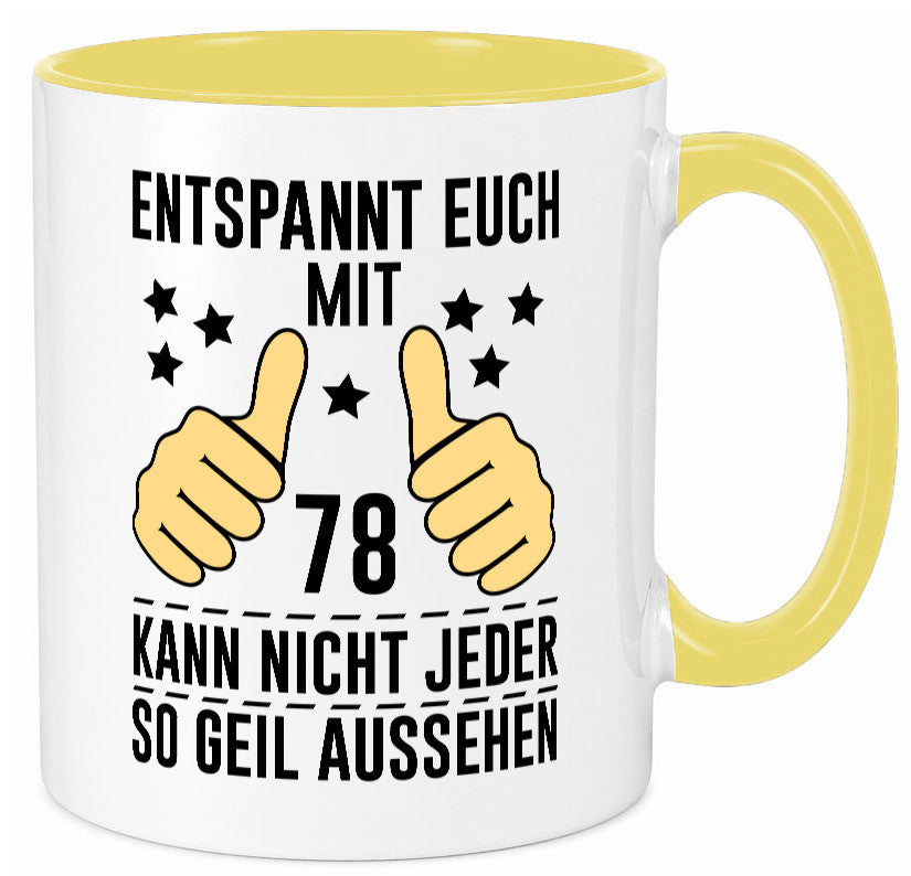 78. Geburtstag | 78 Jahre Geil aussehen Entspannt euch lustiger Spruch Geschenk