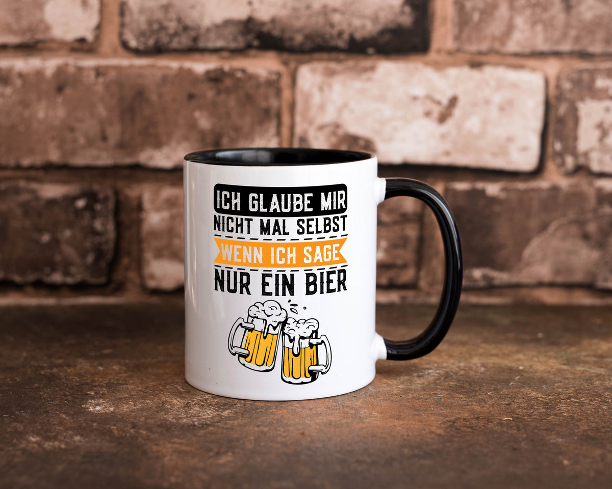 Ich glaube mir nicht mal selbst wenn sage nur ein Bier lustig Humor Tasse