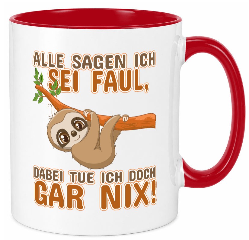 Alle sagen ich sei faul Geschenk Humor Geschenkidee lustiger Spruch Tasse