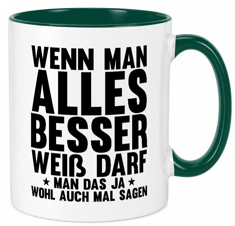 Sagen wenn man es besser weiß | Rechthaber Besserwisser lustiger Spruch