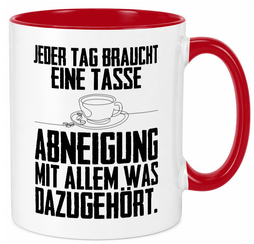 Abneigungstasse Humor Geschenkidee Tasse