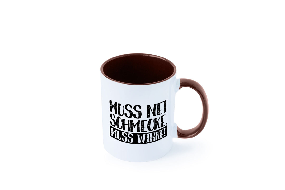 Muss net schmecken, wirken! | Medizin lustig Humor Geschenkidee Geschenk Tasse