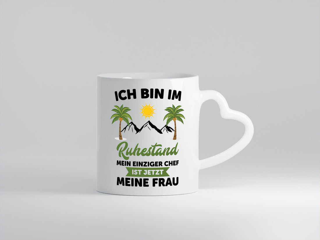 Ruhestand | Meine Frau ist der Chef rentner Humor Jubiläum Geschenkidee Tasse