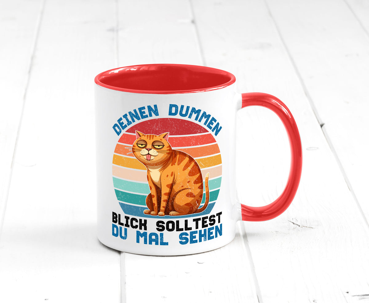 Deinen dummen Blick solltest du mal sehen | Katze Geschenkidee Tierliebhaber Tasse