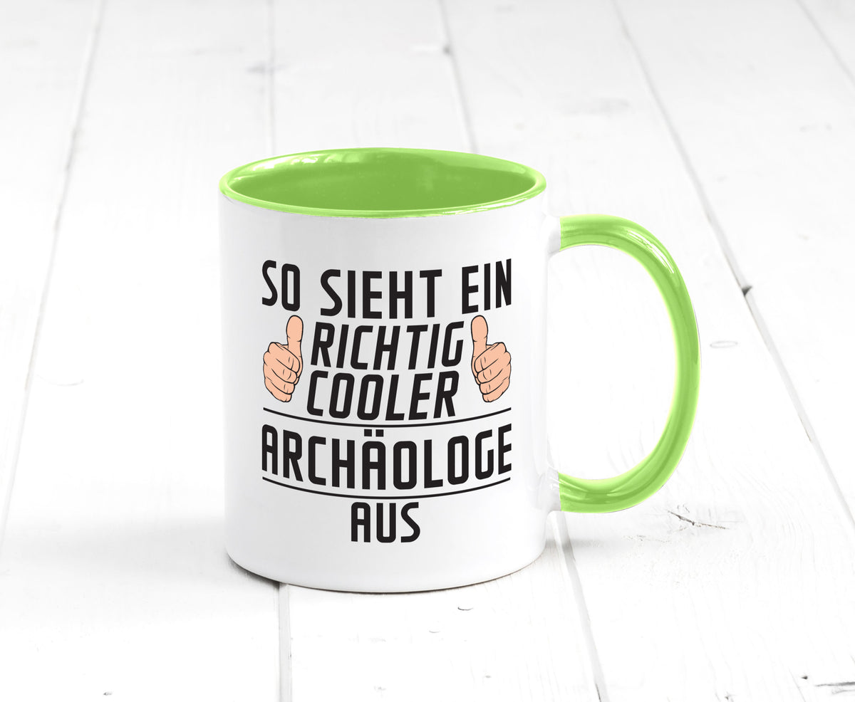 Richtig Cooler Archäologe | Archäologie Forscher Humor Geschenkidee Tasse