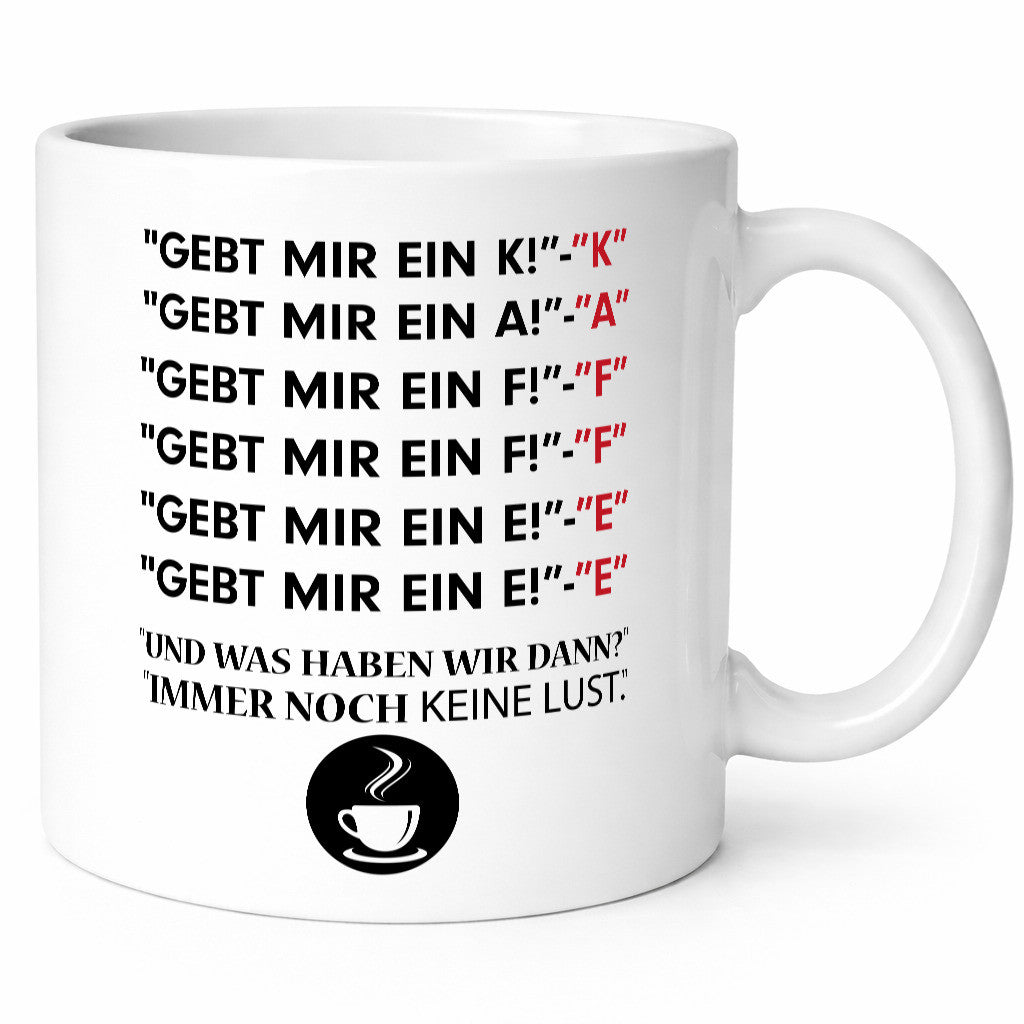 Keine Lust | Kaffeetrinker Tasse Büro Spruch Witz Humor Arbeit Kollegen