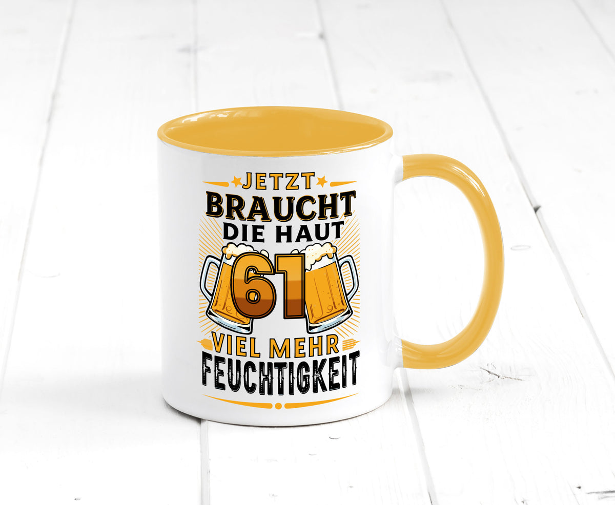 61 braucht die haut mehr Feuchtigkeit | 61. Geburtstag Geschenkidee Humor Tasse