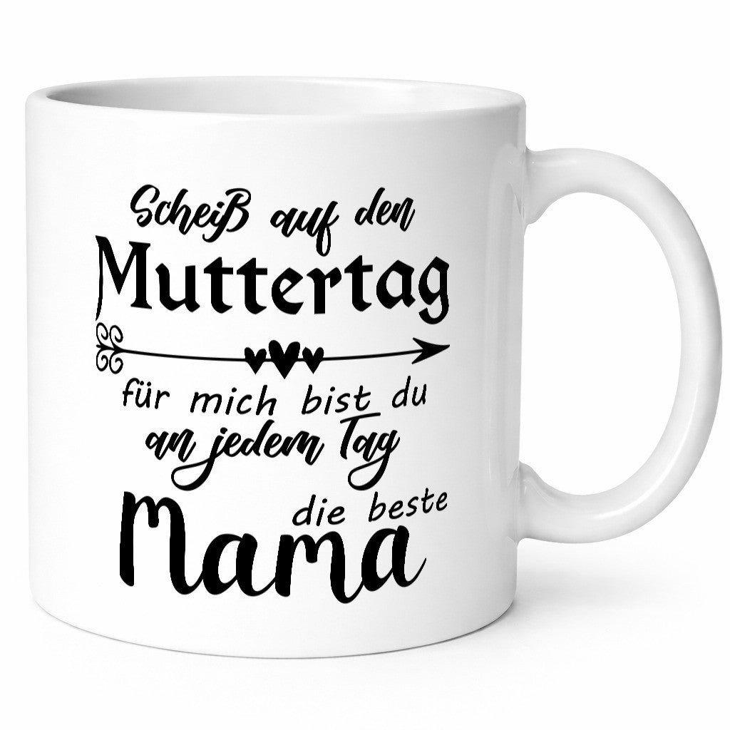 Scheiß auf Muttertag | Die beste Mama Liebe Humor Familie Geschenkidee Tasse