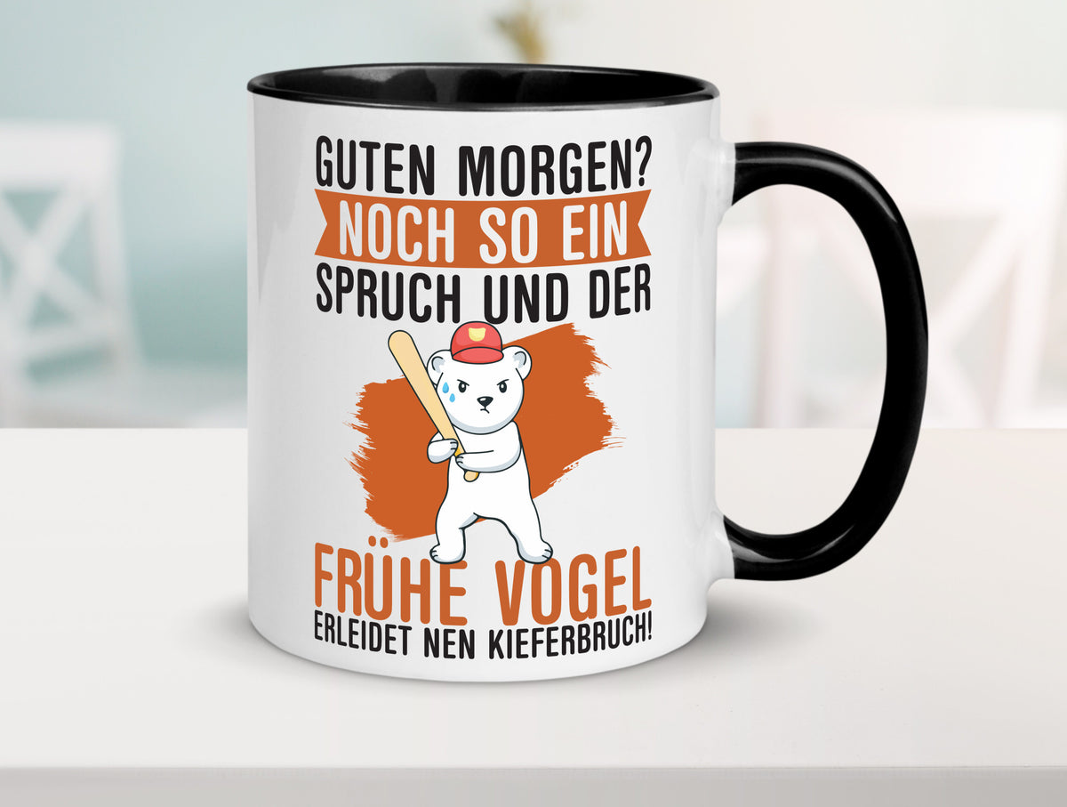 Guten Morgen | Bär Der frühe Vogel erledidet Kiferbruch Humor Geschenkidee Tasse