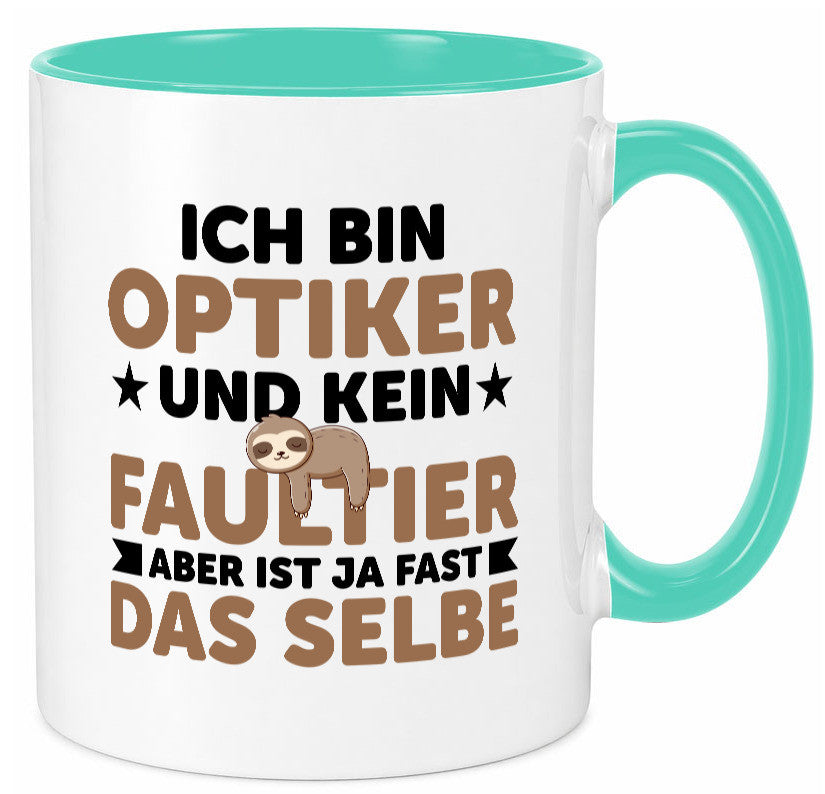 Ich bin kein Faultier: Optiker | Augenoptiker v2 lustiger Spruch Geschenk Tasse