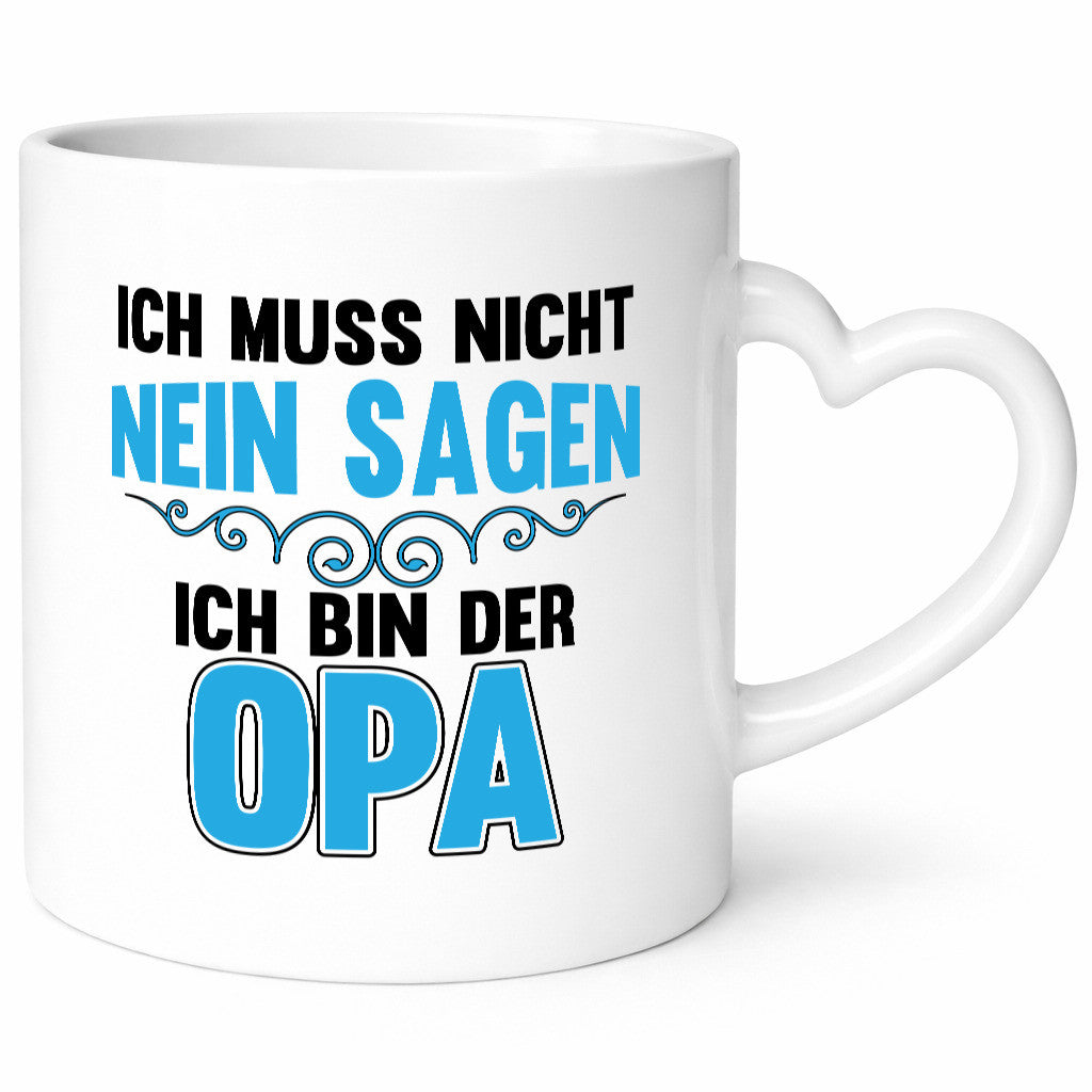 Ich muss nicht nein sagen | Enkel Opa Bester Großvater lustiger Spruch Geschenk