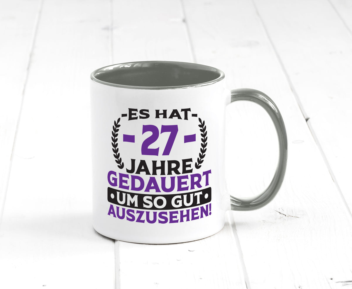 27 Jahre gedauert um so gut auszusehen | 27. Geburtstag v2 Geschenkidee Humor Tasse