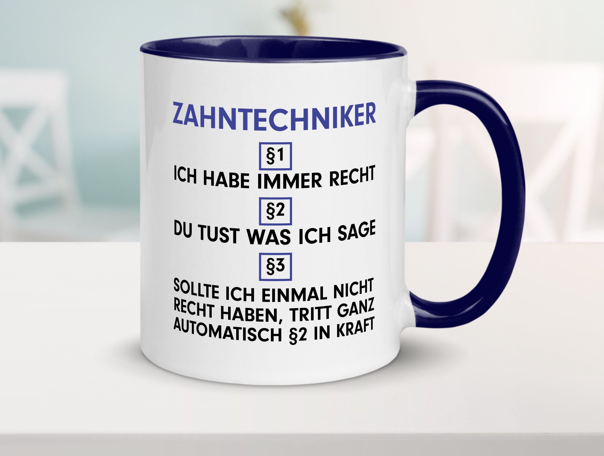 Ich habe immer Recht Zahntechniker | Zahnmedizin Geschenkidee Humor Tasse