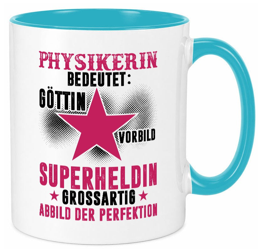 Bedeutung von Physikerin | Physik lustiger Spruch Geschenk Humor Geschenkidee Tasse