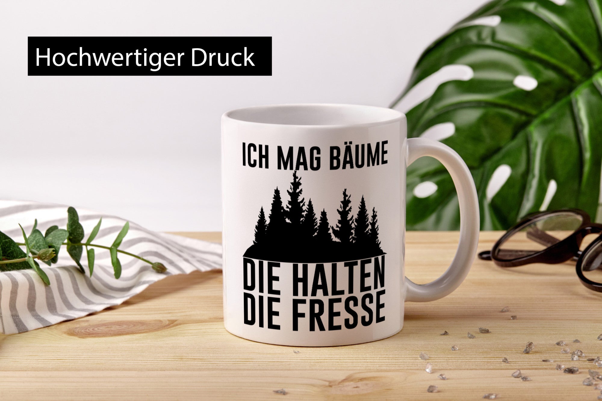 Ich mag Bäume die halten Fresse | Wald lustig Humor Geschenkidee Geschenk Tasse