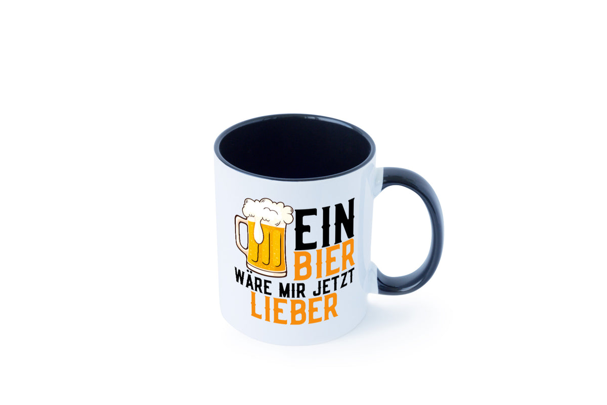 Ein Bier wäre mir jetzt lieber | Kollegen lustiger Spruch Geschenk Arbeit Büro Tasse