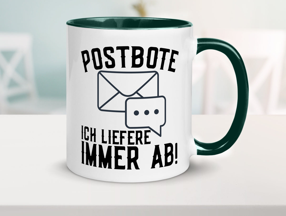 Ich liefere immer ab | Postbote Brief Zusteller Kurier Geschenk Humor Tasse