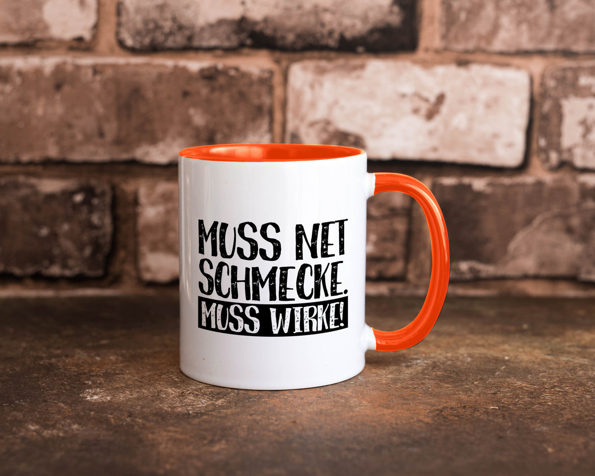 Muss net schmecken, wirken! | Medizin lustig Humor Geschenkidee Geschenk Tasse