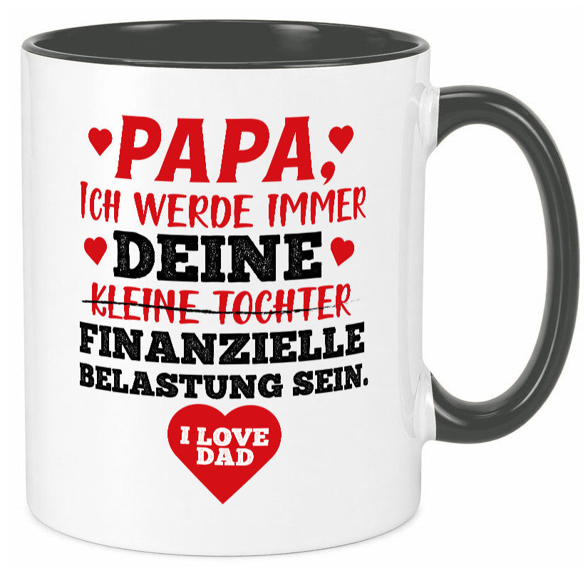 Finanzielle Belastung lustiger Spruch Geschenk Humor Geschenkidee Tasse