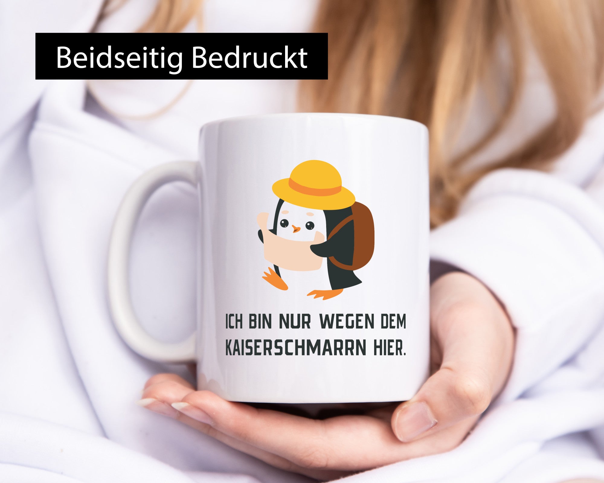 Ich bin nur wegen dem Kaiserschmarrn hier | Pinguin Geschenkidee Humor Tasse
