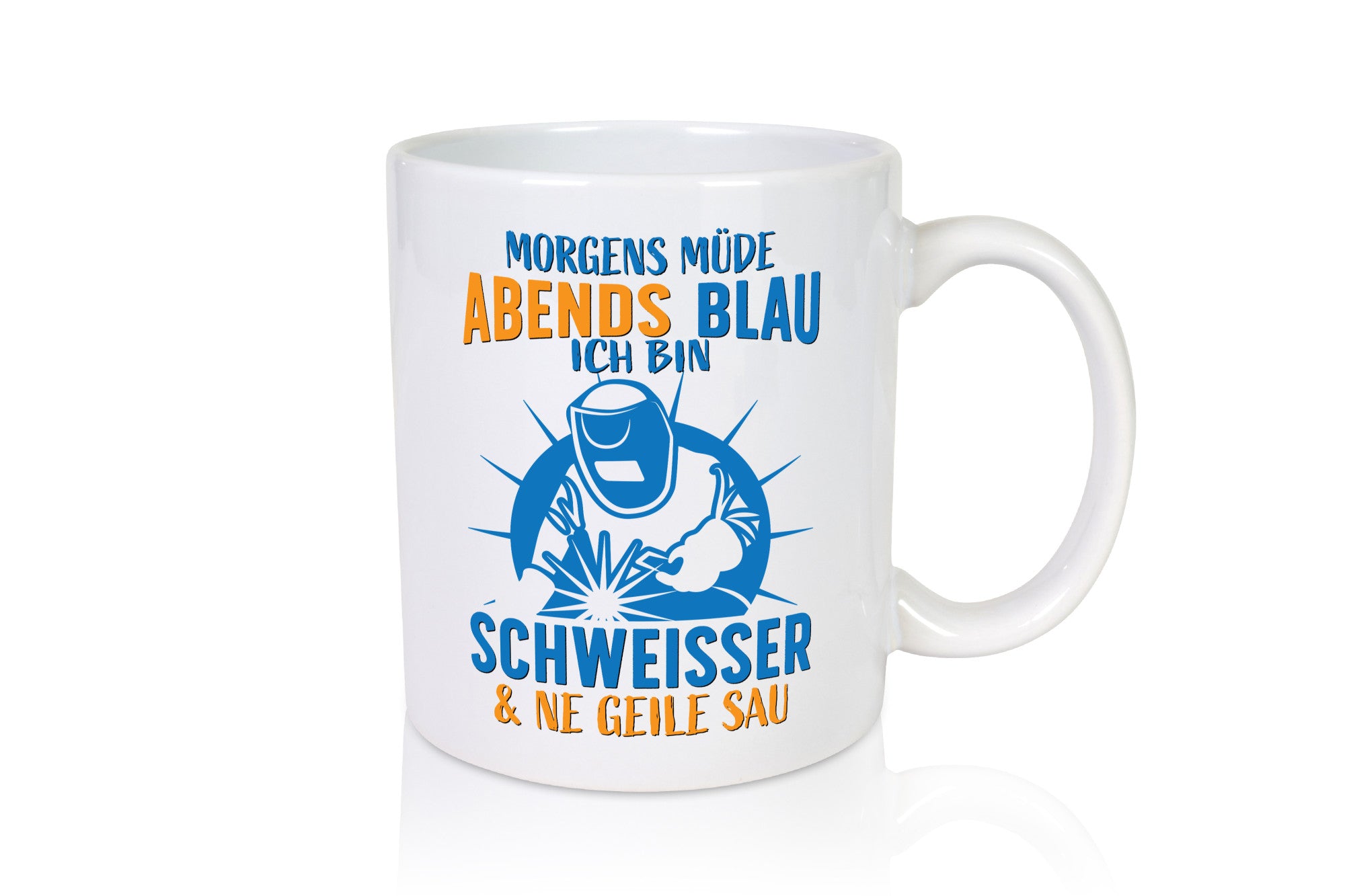 Morgens müde, Abends blau | Schweisser Humor Geschenkidee Tasse