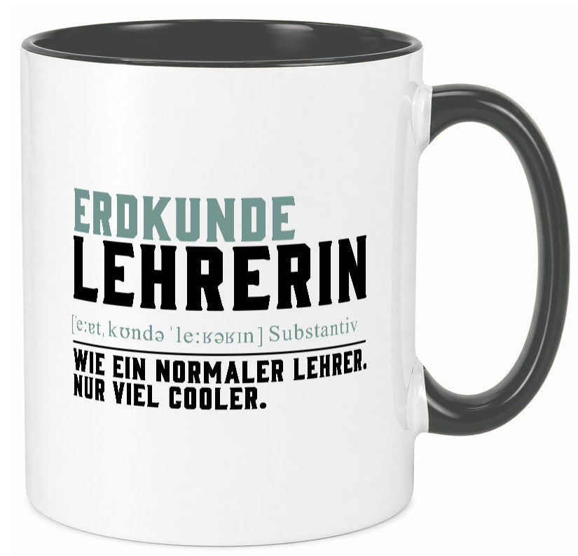 Erdkundelehrerin | Lehrerin Unterricht Lieblingslehrerin lustiger Spruch Tasse