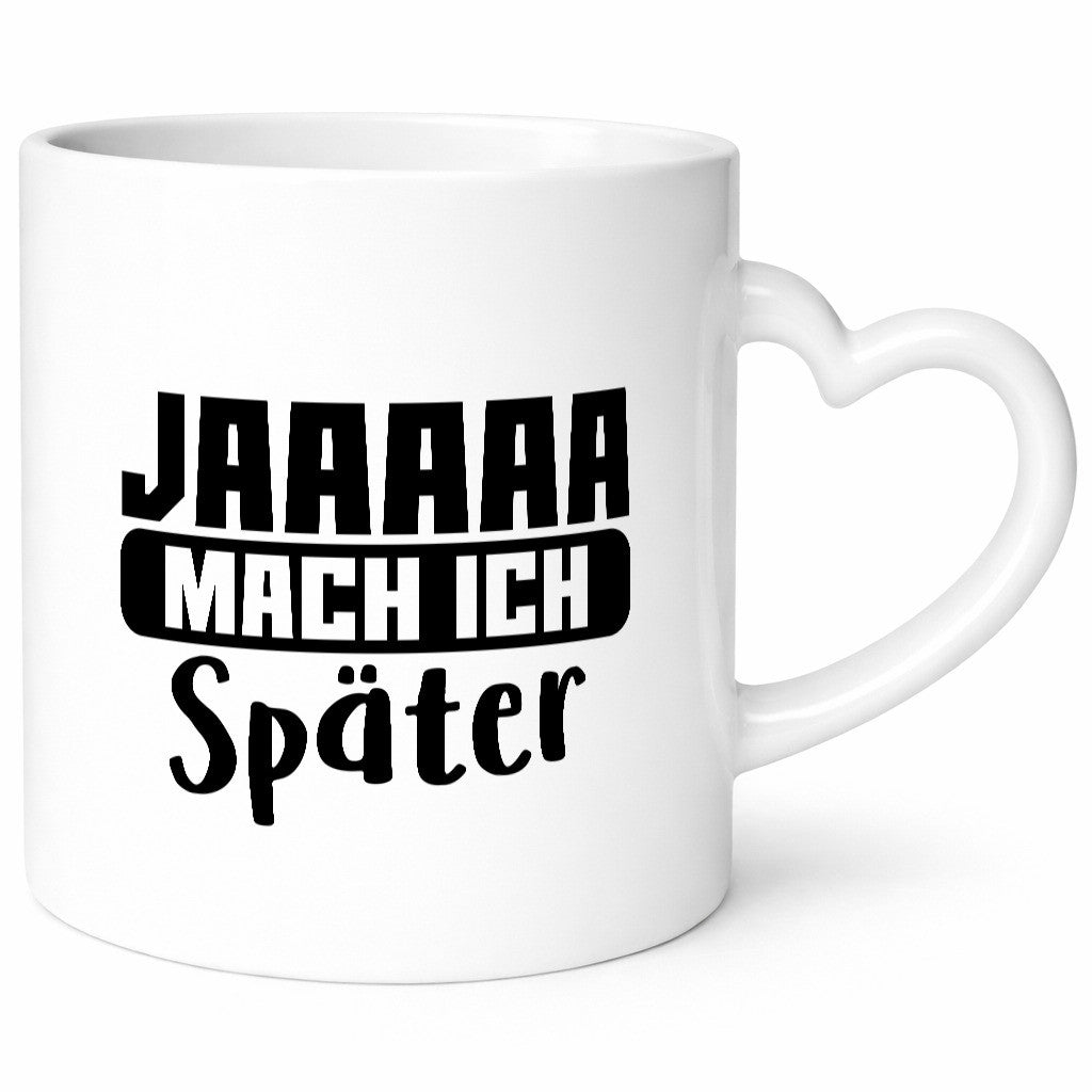 Mach ich später | Teenager lustiger Spruch Aufschieben Humor Geschenkidee Tasse