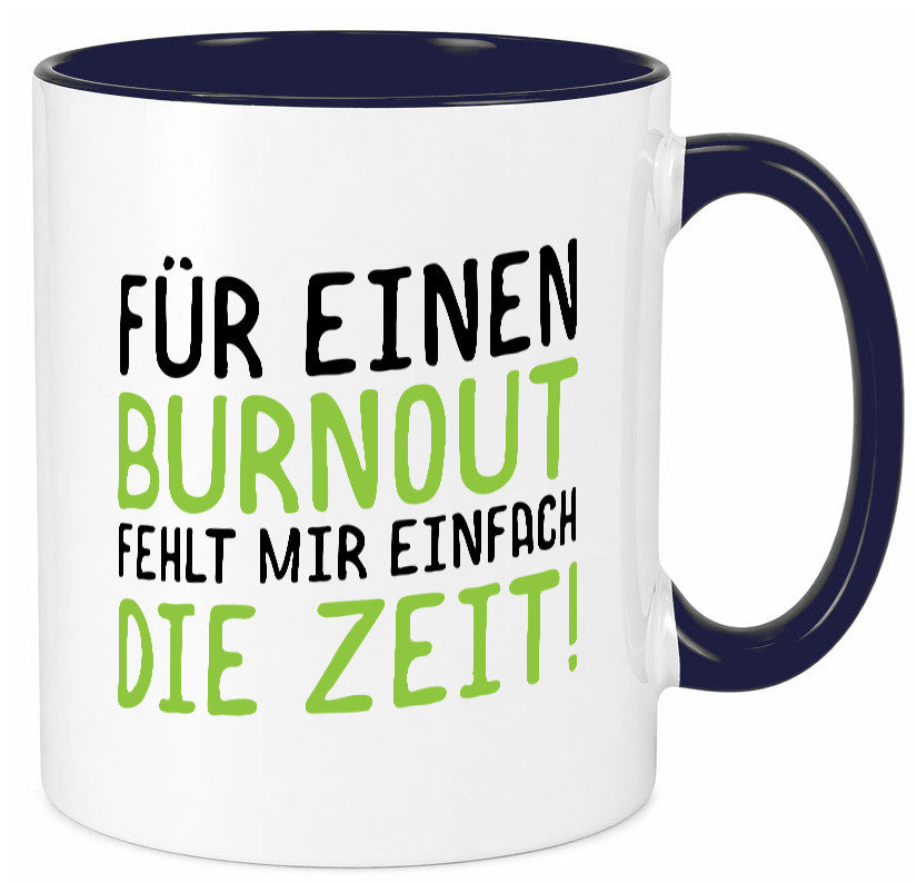 Für Burnout fehlt die Zeit | Stress Arbeit Kollegen Geschenkidee Büro Humor